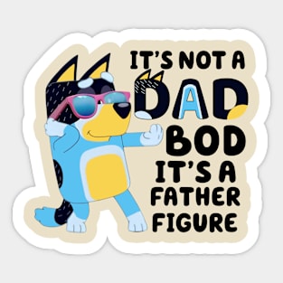 It's Not A Dad Bod It's Father Figure Sticker